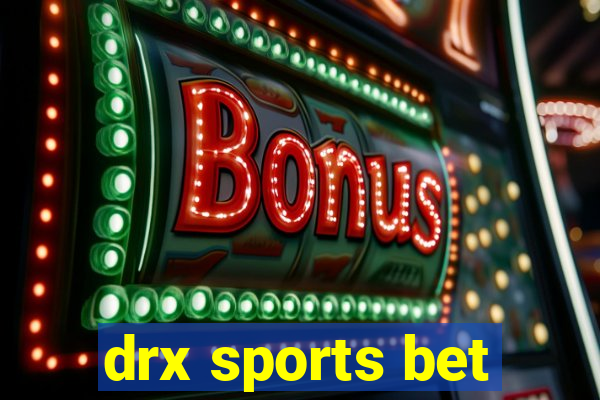 drx sports bet